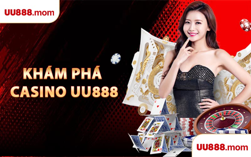 Khám Phá Casino UU888