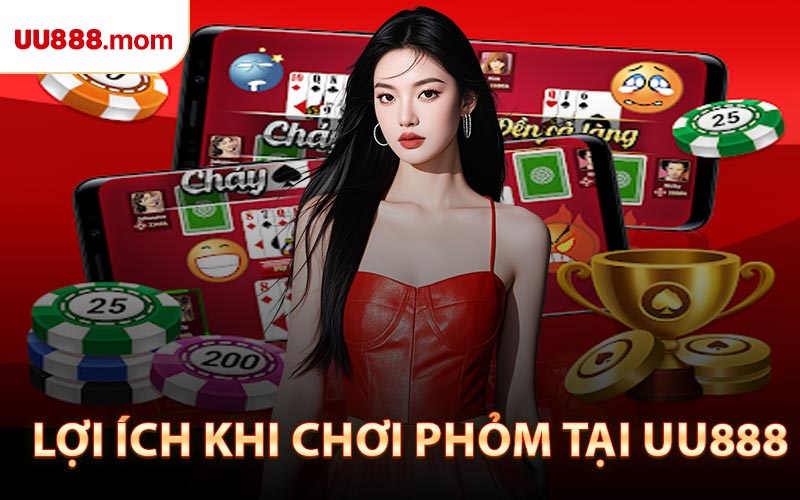 Lợi Ích Khi Chơi Phỏm Tại UU888