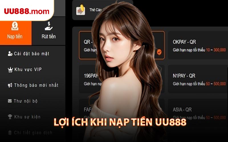 Lợi Ích Khi Nạp Tiền UU888