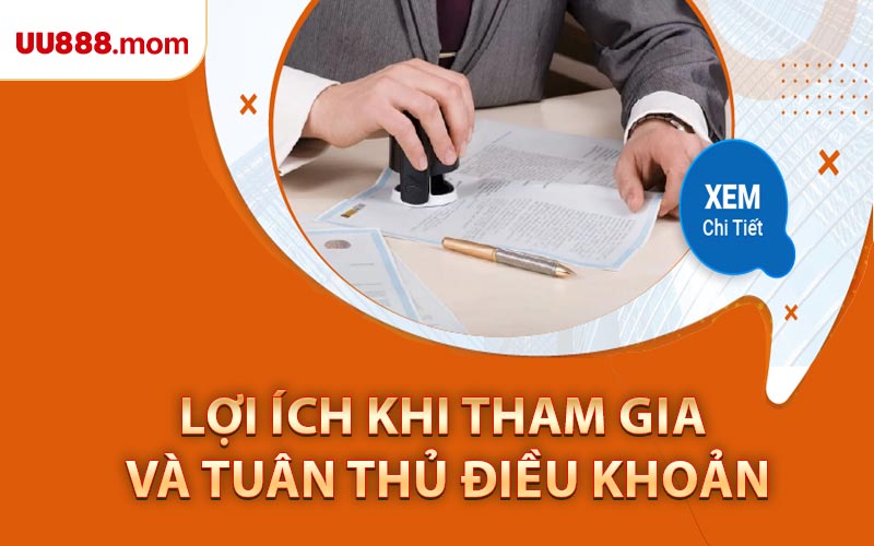 Lợi Ích Khi Tham Gia Và Tuân Thủ Điều Khoản