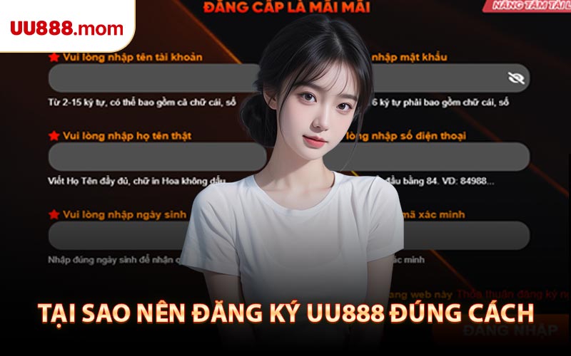 Tại Sao Nên Đăng Ký UU888 Đúng Cách