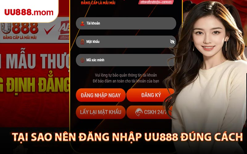 Tại Sao Nên Đăng Nhập UU888 Đúng Cách