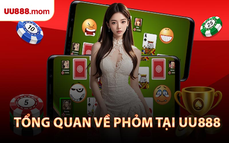 Tổng Quan Về Phỏm Tại UU888