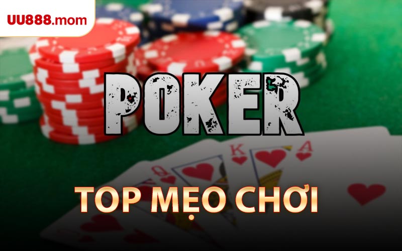 Top Mẹo Chơi Poker
